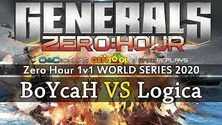 Generals Zero Hour 1v1 BoYcaH VS Logica - WORLD SERIES 2020 - Quarter Final