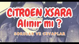 Xsara Alınır mı? inceleme ve merak ettikleriniz !! Sorular ve Cevaplar #xsara #psa #citroen