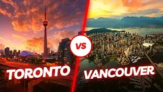 Toronto vs Vancouver: Comparing Canada's Best Cities!