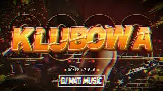 🔥💥❤️KLUBOWA❤️🔥🌞SKŁADANKA NA IMPREZE🌞🌴✈️MEGAMIX✈️❌DJ MATI MUSIC❤️2022💥🔥