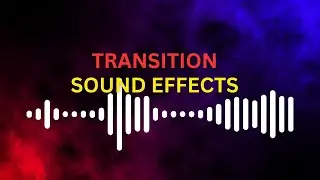 Transition Sound Effects 2 | SFX Audio Effects Collection Free Download