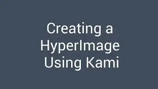 Creating a HyperImage in Kami