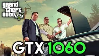 GTA V On GTX 1060 + i7 2600 | 1080p (Max Settings)