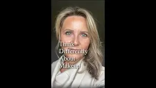 Think Differently About Makeup
