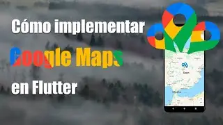 Cómo implementar GoogleMap en Flutter
