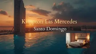 Kimpton Las Mercedes Santo Domingo | Luxury Hotel Experience in DR|