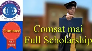 How to get Free admission in Comsat university?Guaranteed Scholarship|Fees Detail|Entry test guide |