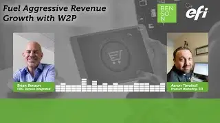 WEBINAR: Fuel Aggressive Growth with Web to Print hosted by EFI with Brian Benson