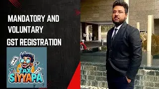 GST REGISTRATION| MANDATORY AND COMPULSORY GST REGISTRATION| VOLUNTARY GST REGISTRATION