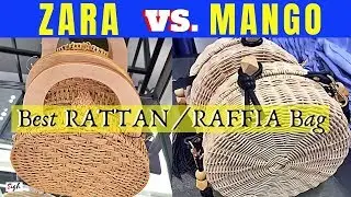 ZARA vs  MANGO | Spring Summer 2019 RATTAN and RAFFIA Bags