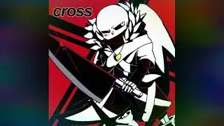 Cross Sans Song