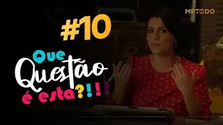 Que questão é esta? #10