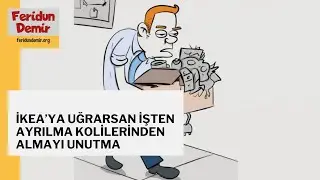 İKEA’YA UĞRARSAN İŞTEN AYRILMA KOLİLERİNDEN ALMAYI UNUTMA #Video #Karikatür #Mizah #MizahYazısı