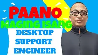 [IT Career] Paano Maging Isang Desktop Support Engineer