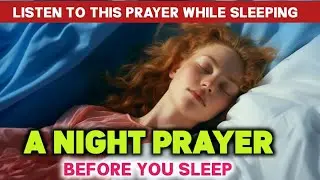 🙏A Powerful night Prayer before bed | Catholic Evening Prayers while sleeping