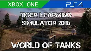 Tiger I - Farming simulator 2016 (world of tanks)