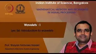 Lec 54 - Introduction to wavelets