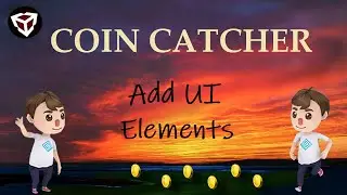 Unity3D Coin Catcher: Create UI Elements in Unity3D
