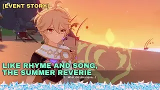 Like Rhyme and Song, the Summer Reverie [Summertime Odyssey Event Story] | #genshin V2.8