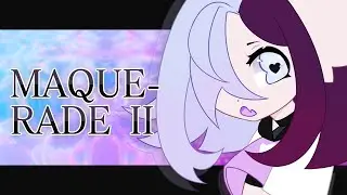 Masquerade II // ANIMATION MEME