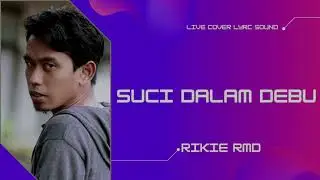 IKLIM - SUCI DALAM DEBU COVER BY RIKI RMD