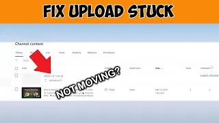 How To Fix Video Stuck During Upload