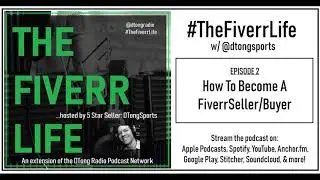 How To Become a Fiverr Seller/Buyer - TheFiverrLife - Ep 002