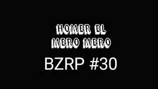 HOMER EL MERO MERO || BZRP MUSIC SESSIONS #30 || LYRIC, LETRA.