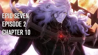Epic Seven - Episode 2 Chapter 10