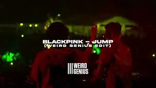 BLACKPINK - JUMP (Weird Genius Edit)