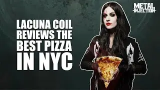 LACUNA COIL Reviews The Best Pizza In NYC  | Metal Injection