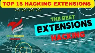ETHICAL HACKING TOP  EXTENSIONS