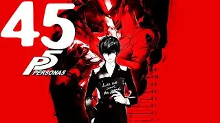 CSG Plays: Persona 5 NG Plus: Part 45: Traitor (No Commentary)