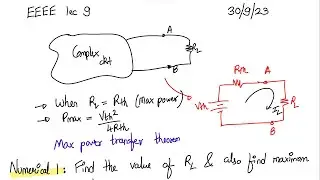 EEEE Lecture 9 Live 2023 | Maximum Power Transfer Theorem | Numerical's | LTspice Simulation