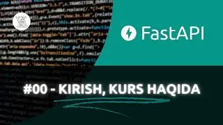 #00 - Fast API kursi | Kurs haqida  &  Tanishuv  (O'zbekcha Fast API darsligi) | Abdurasulov Codes