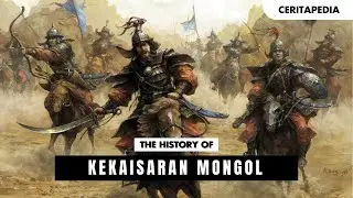 Kekaisaran Mongolia | Sejarah Singkat Penakluk dari Timur