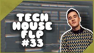 Tech House FLP #33 (+ Samples & Presets)