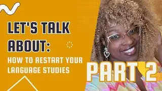 How To Restart Your Language Studies (And Get Back On Track)
