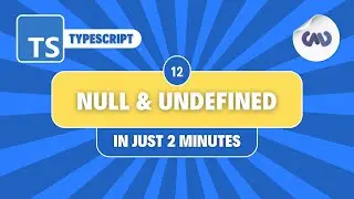 TypeScript Tutorial #12: Handling Null and Undefined in Just 2 Minutes