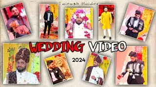 Wedding Cinematic Video 2024 || Tainush Haider || Naugawan Sadat 2024