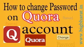 How to change password on quora account | quora change password 