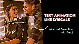 Alight Motion Wipe Text Animation Like Lyricalz | With Emoji | Text Animation  With Preset / xml