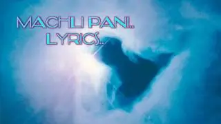 Machli Pani   lyrics  | in the box | Lyrical Plays