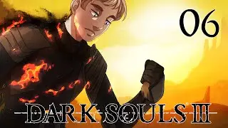 Dark Souls III Playthrough Part 6 - The Fabled Uchigatana