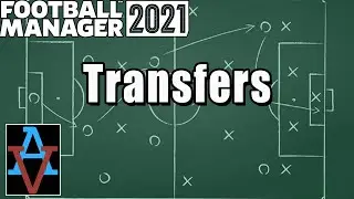 FM21 TUTORIAL: TRANSFERS! - A Beginner's Guide to Football Manager 2021
