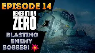Blasting Enemy Bosses! 💥 (Generation Zero Blind Playthrough Episode 14)
