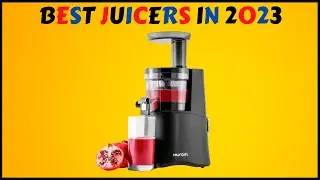 Top 5 Best Juicers in 2023 [Must Watch]