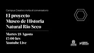 Charla El proyecto Museo de Historia Natural Rio Seco