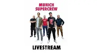 Munich Supercrew: Livestream Session!