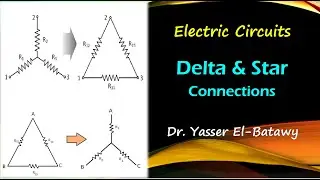 Electric Circuits 07 - Delta and Star Connections - الدوائر الكهربية